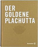 Der goldene Plachutta: Alle 1500 Rezepte. Österreichische Klassiker für jeden Tag. Mit original...